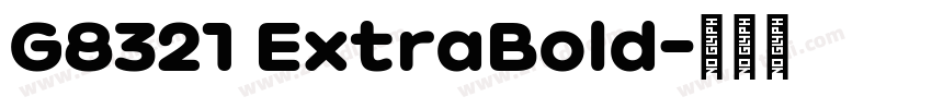 G8321 ExtraBold字体转换